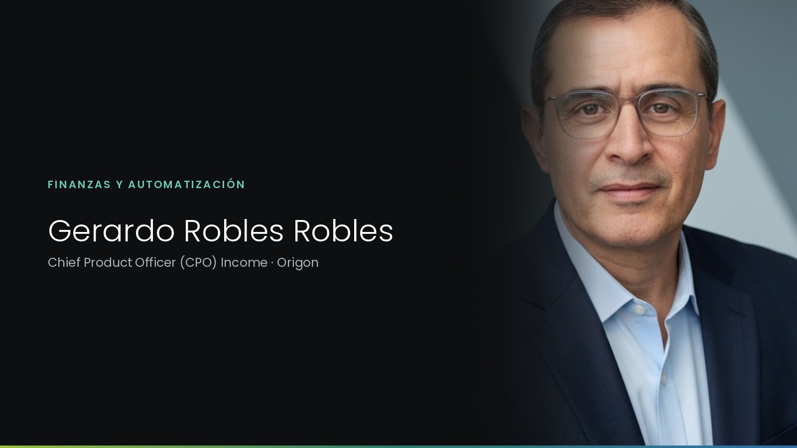 Gerardo Robles Robles, Chief Product Officer de Ingresos en Origon