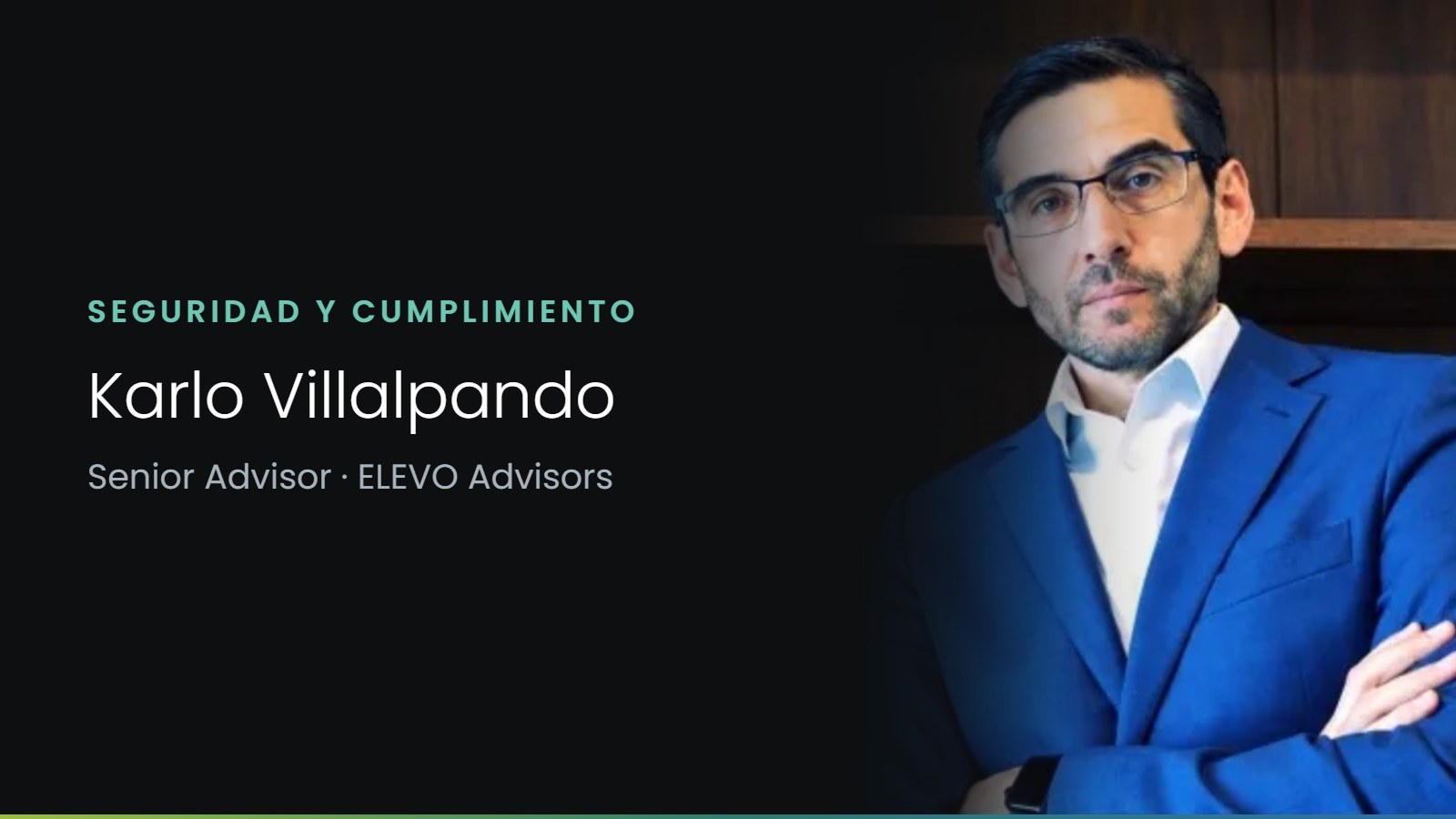 Karlo Villalpando, Senior Advisor en ELEVO Advisors
